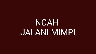 NOAH - JALANI MIMPI (vidio mp3 lirik)