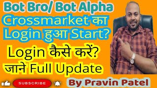 Bot Alpha Botbro Crossmarket Login Huwa start|