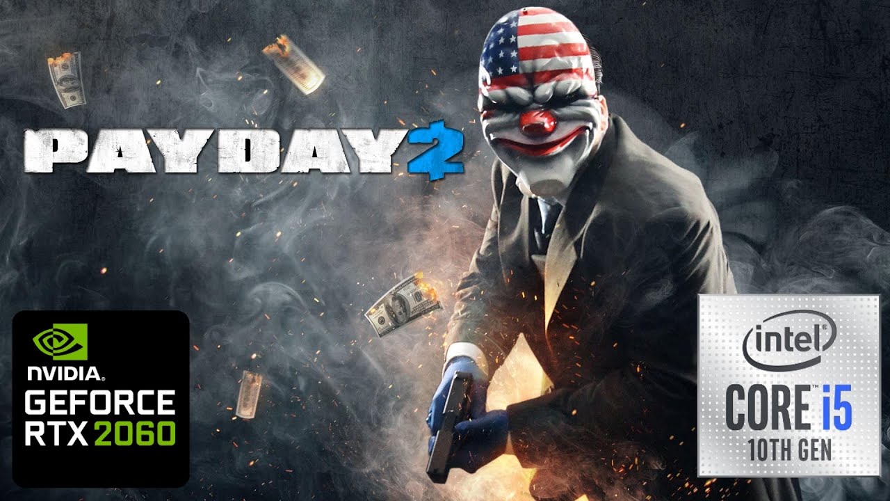 PAYDAY 2 RTX 2060 & i5 10400F Gaming Benchmark 1080p/1440p PAYDAY 2 RTX 2060 & i5 10400F Gaming Benchmark 1080p/1440p