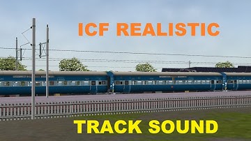 ICF COACH REALSITIC TRACK SOUND In Open Rails