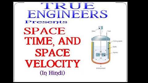 Space Time & Space velocity||In Hindi||Chemical Reaction Engg.||Chemical Engg & Allied Branches||