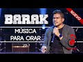 Barak - 1H de Música para ORAR