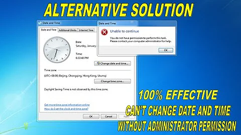 "CAN'T CHANGE DATE AND TIME WITHOUT ADMINISTRATOR PERMISSION" ALTERNATIVE SOLUTION