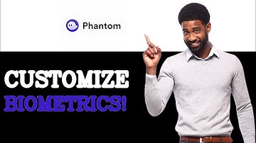 How To Customize Phantom Wallet Biometrics (2025)