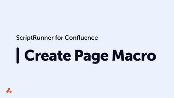 Create Page Macro Quick Start Guide - ScriptRunner for Confluence Data Center/Server