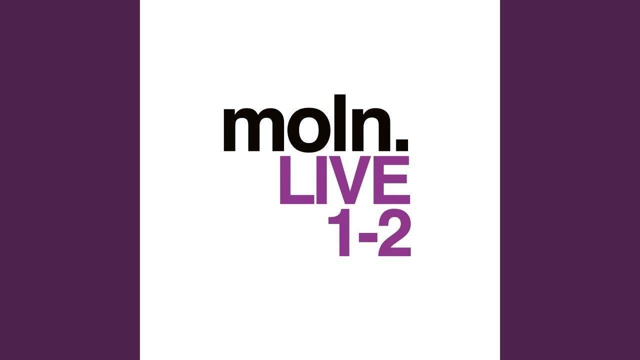 Watch Moln Live 2 on YouTube Watch Moln Live 2 on YouTube