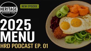 Heritage Restaurant Menu 2025 - HRD Podcast Ep. 01