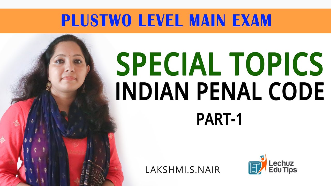 INDIAN PENAL CODE AND CRIMINAL PROCEEDURE| ഇന്ത്യൻ ശിക്ഷാ നിയമം |CIVIL POLICE OFFICER SPECIAL TOPICS