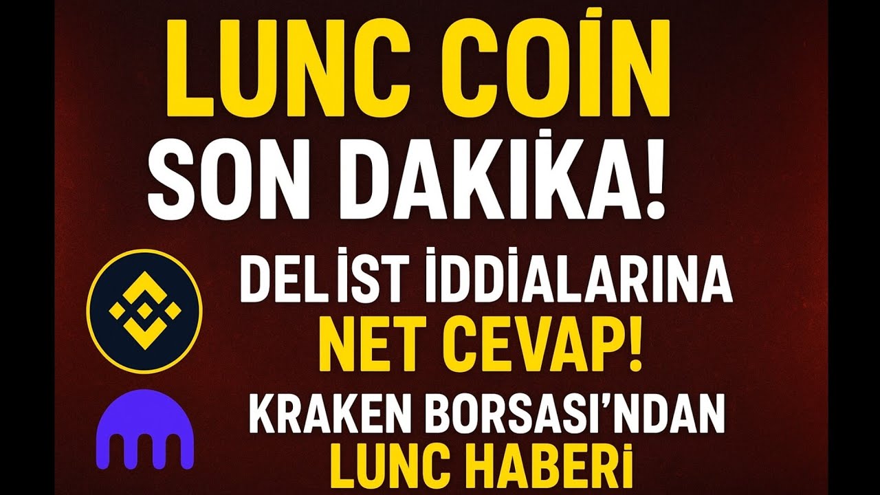 Lunch Coin Son Dakika! Lunc coin Binance Delist Dedikodularına Cevap! Ve Kraken Borsası Lunc Haberi?