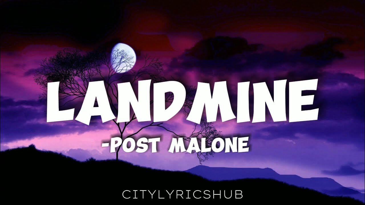 Post Malone "Landmine" (Lyrics) Post Malone "Landmine" (Lyrics)