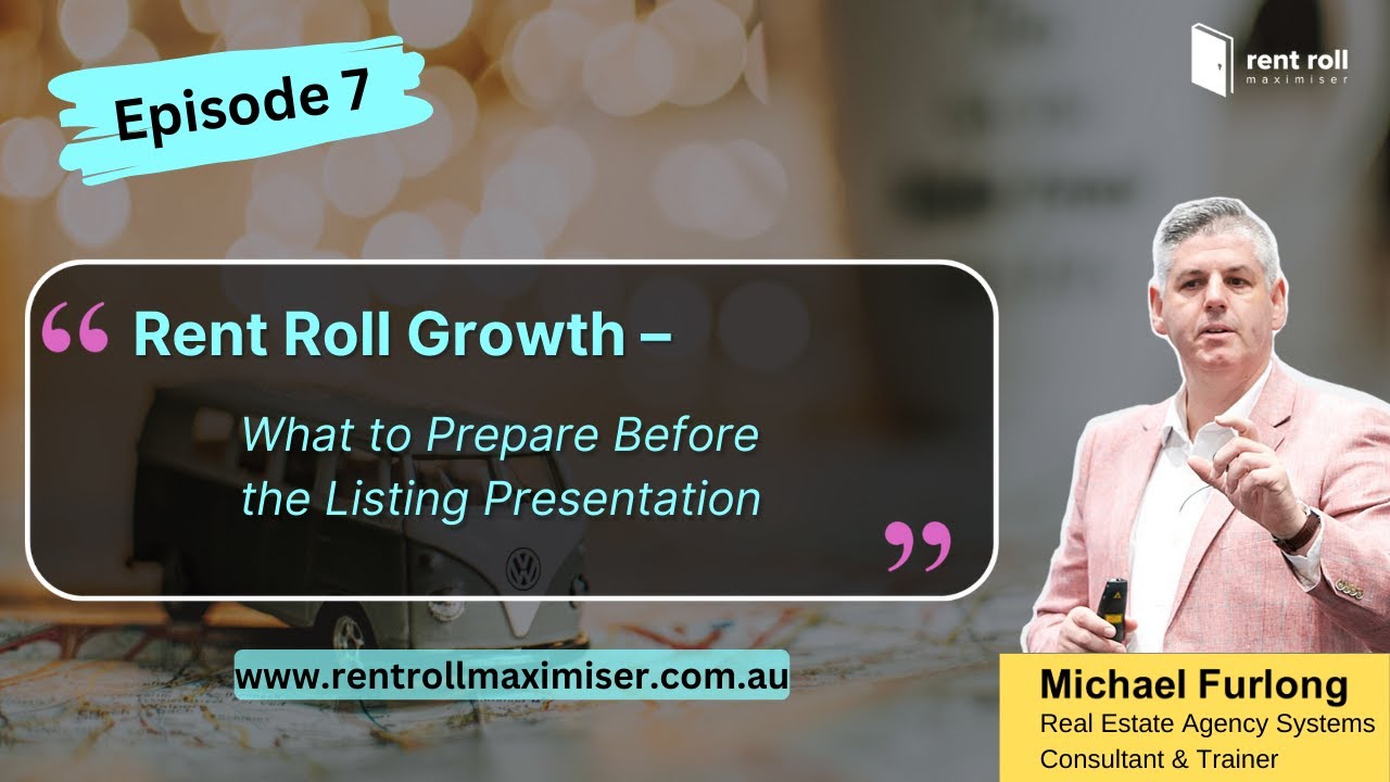Rent Roll Maximiser | Rent Roll Growth | Ep 7 - What to Prepare Before the Listing Presentation