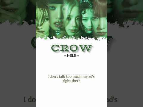 CROW [ FEAT : I-DLE ] LYRICS : HAN / ENG / ROM #crow #i-dle #viralshorts #kpoplyrics #edits