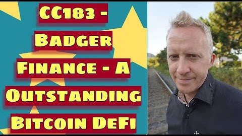 CC183 - Badger Finance - A Outstanding Bitcoin DeFi Project