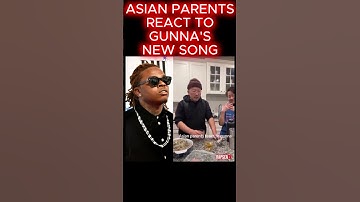 Thumbnail of Asian Parents React to Gunna's New Track #music #song #songs #rap #asia #india #china #gunna