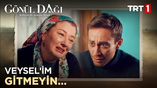 Ben dayanamıyorum oğlum... - Gönül Dağı 14.  Resimi