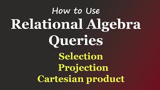 How to Use Relational Algebra Queries | DBMS Question Set 43 | #Kusal_Gunawardana