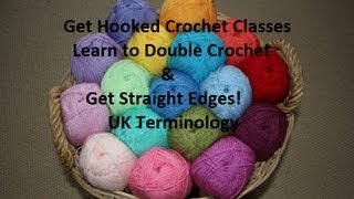 Learn to Double Crochet in UK Terminology  How to Double Crochet & How to work in STRAIGHT edges