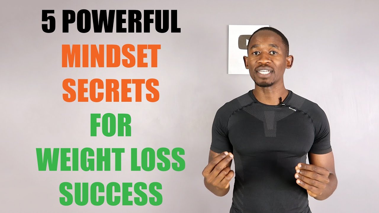 5 Powerful Mindset Secrets for Weight Loss Success - YouTube