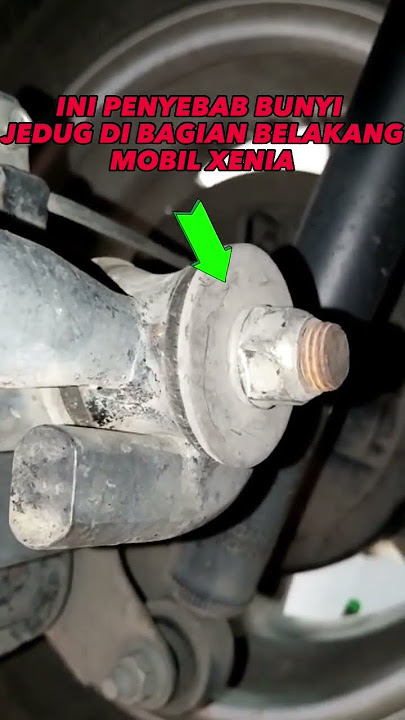 PENYEBAB BUNYI JEDUG, DIBAGIAN BELAKANG MOBIL XENIA#shorts