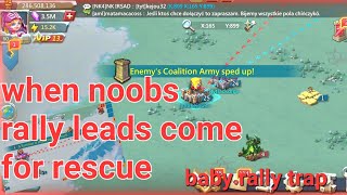 when Noobs rally lead come for rescue missions - lords mobile baby rally trap
