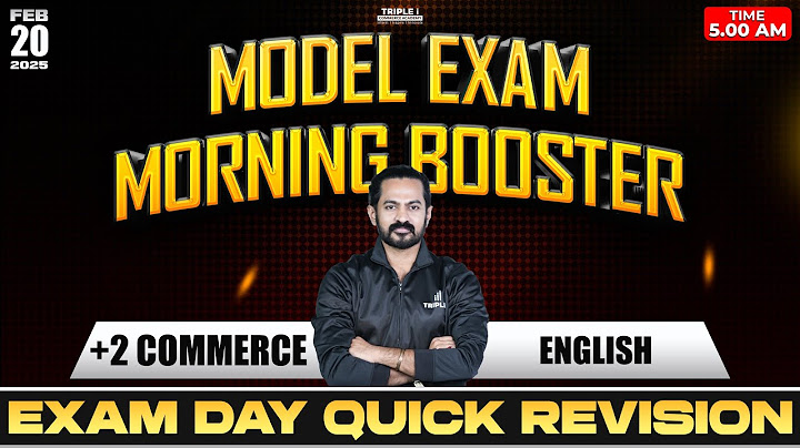 PLUS TWO ENGLISH | MODEL EXAM MORNING BOOSTER | EXAM DAY QUICK REVISION | TRIPLE I