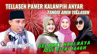 Download lagu TELLASEN PAMER KALAMPIH ANYAR || Ceramah KH KHOLIL YASIN Tebaru Hari raya idul fitri 1446h