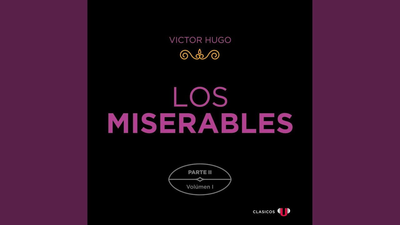 Los Miserables Capitulo 99 Parte 2