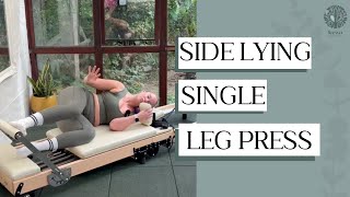 Side Lying Single Leg Press | Reformer Pilates Technique Explained