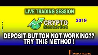 Crypto Master Bot LIVE TRADING Session~ Deposit Button Not Working??? Try This Method ~ 2019 screenshot 5