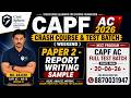 CAPF AC 2026 - PAPER 2 REPORT WRITING SAMPLE