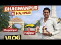 Bhagwanpur to Hajipur pura ful video 🕵️ #bhagwanpur  #halipur #viralvideo #trendingvideo #fullvideo