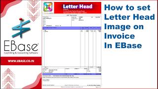 How to set letter head image on Invoice in EBase Eazy Billing Software | ebase.co.in | Free Software