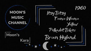 ♪ Itsy Bitsy Teenie Weenie Yellow Polkadot Bikini (1960) - Brian Hyland ♪ | Instrument   Karaoke