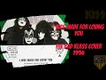 I was made for loving you the bad klass  1994  kiss cover