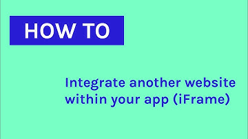 How to Integrate another Website into Your App with iFrame