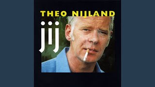 Video thumbnail of "Theo Nijland - Jij"