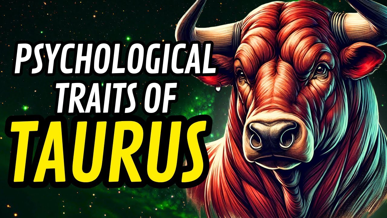 20 PSYCHOLOGICAL FACTS ABOUT TAURUS ♉ THAT FEW PEOPLE KNOW