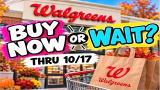 Walgreens Deals Buy NOW or Wait.....Thru 10/17 Guide