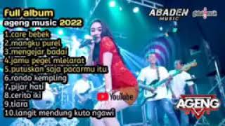 FULL ALBUM AGENG MUSIC 2022, CARE BEBEK - MANGKU PUREL - MENGEJAR BADAI - JAMU PEGEL MELARAT.