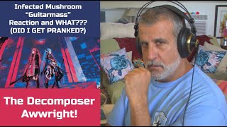 Old Composer REACTS to Infected Mushroom Guitarmass Music Reaction