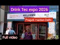 India's leading food ,drink &amp; packing expo 2026/IFAT Pragati maidan Delhi/Drink tec expo New Delhi 