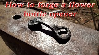 How to forge a flower bottle opener