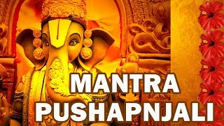 Shree ganesh mantra pushpanjali mantrapushpanjali is a popular prayer
in maharashtra "a with an offering of flowers". it comprises four
hymns from ved...