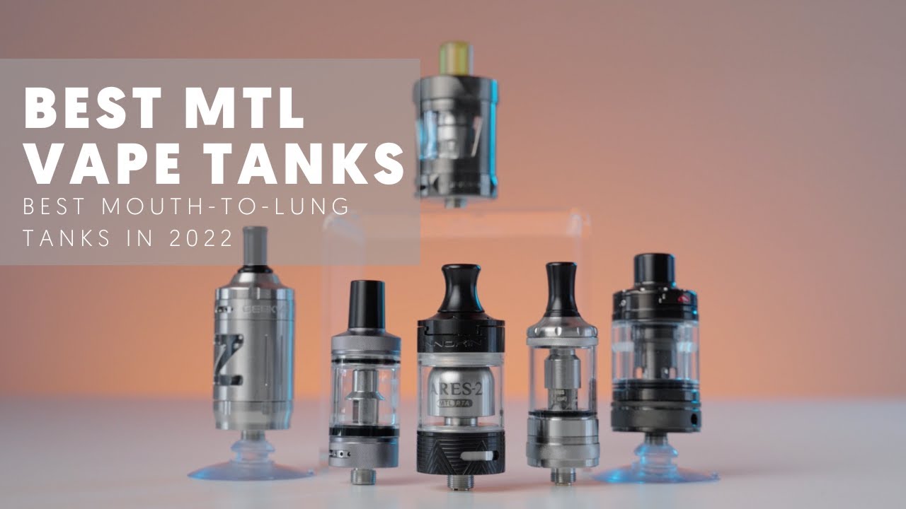 Best MTL Vape Tanks in 2022 YouTube
