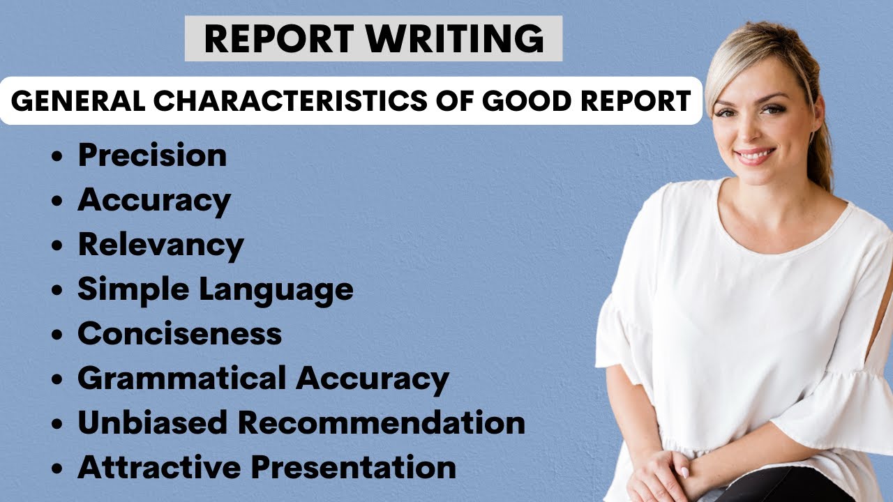 characteristics of a good report writing