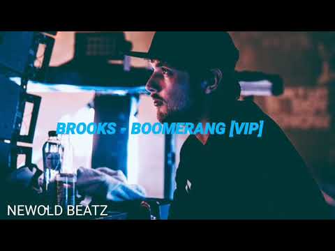 BROOKS & GRX - BOOMERANG [VIP EDIT]