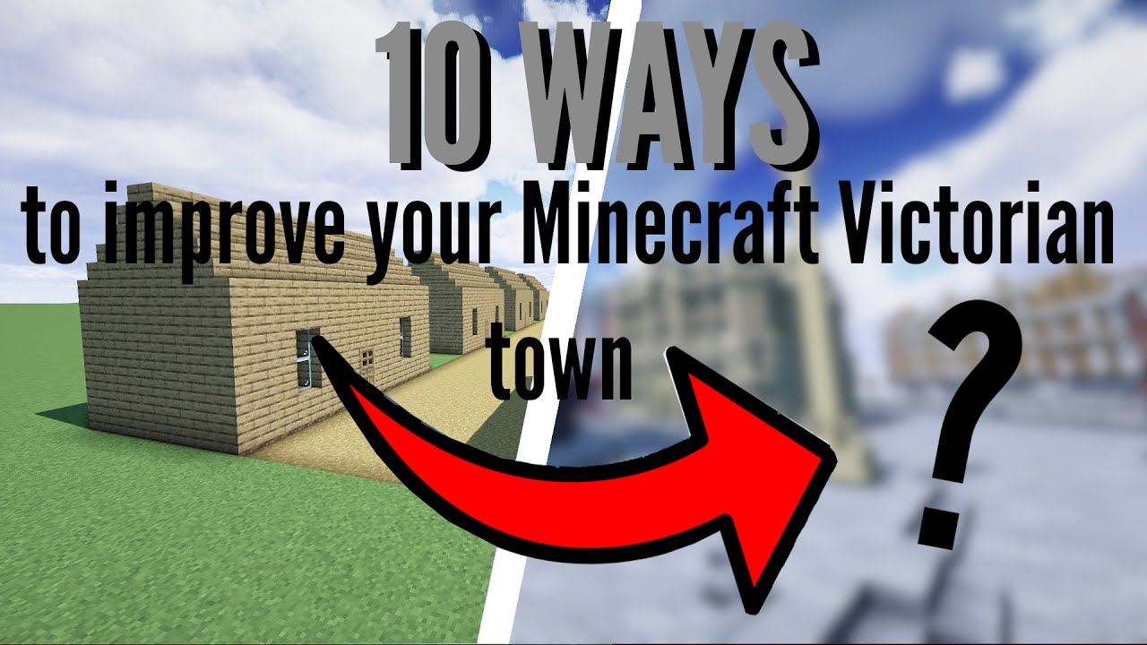 10 ways to improve your minecraft victorian town - YouTube