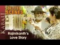 Kabali expresses his love for Kumuthavalli | Kabali Deleted Scenes | Dhanshika | Radhika Apte