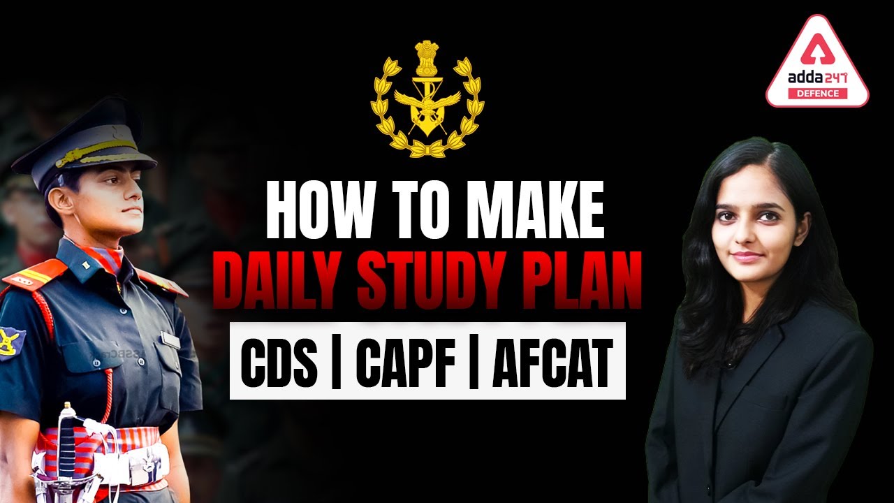 CDS/AFCAT/CAPF 2022 | How To Make Daily Study Plan?