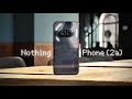 Nothing Phone 2a | 1 Month Later - Nothing makes sense...